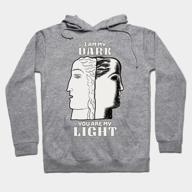 I am my Dark You are my Light Hoodie by KewaleeTee